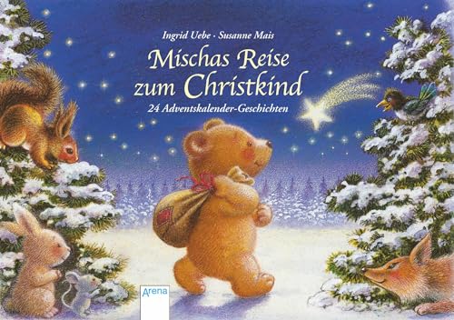 Mischas Reise zum Christkind: 24 Adventskalender-Geschichten. Ein Adventskalender zum Aufstellen. Ab 3 Jahren